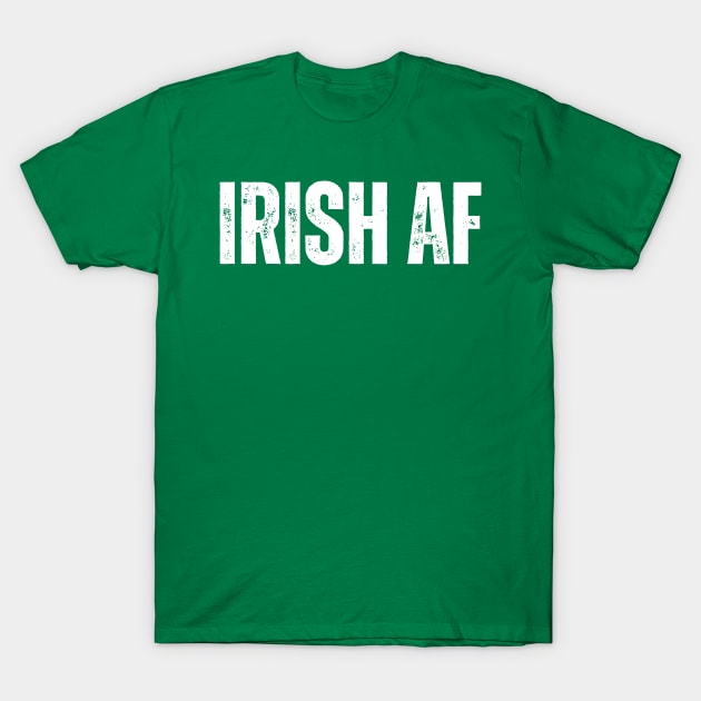 IRISH AF T-Shirt by Arnsugr